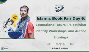 Islamic Book Fair Enters Sixth Day with Focus on Values and Identity