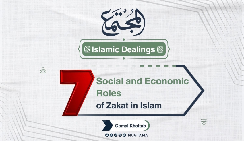 7 Social and Economic Roles of Zakat in Islam