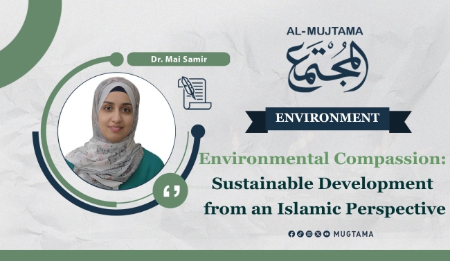 Environmental Compassion: Sustainable Development from an Islamic Perspective