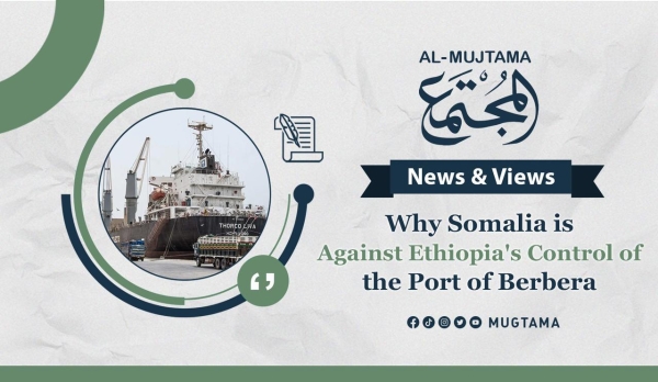 Why Somalia is Against Ethiopia&#039;s Control of the Port of Berbera