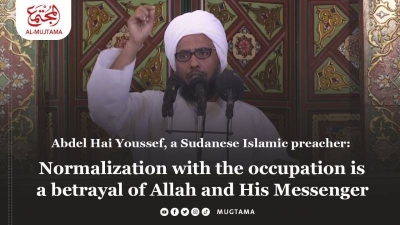 Abdel Hai Youssef, a Sudanese Islamic preacher: Normalization with the occupation is a betrayal of Allah and His Messenger.