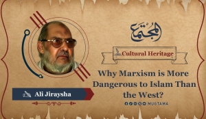 Why Marxism is More Dangerous to Islam Than the West?