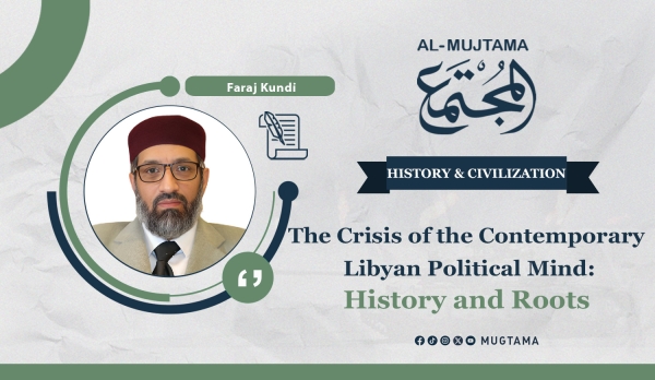 The Crisis of the Contemporary Libyan Political Mind: History and Roots