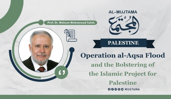 Operation al-Aqsa Flood and the Bolstering of the Islamic Project for Palestine