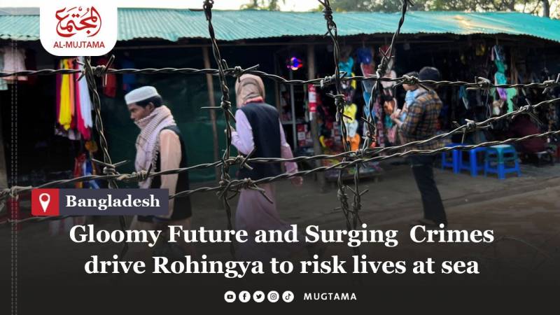 Bangladesh: Gloomy Future and Surging  Crimes  drive Rohingya to risk lives at sea