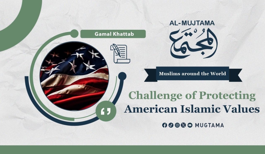 Challenge of Protecting American Islamic Values