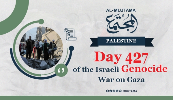 Day 427 of the Israeli Genocide War on Gaza