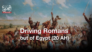 Driving Romans out of Egypt (20 AH)
