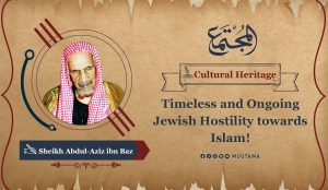 Timeless and Ongoing Jewish Hostility towards Islam!