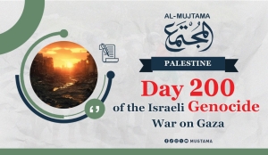 Day 200 of the Genocide War on Gaza