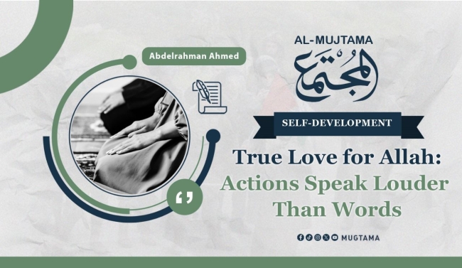 True Love for Allah: Actions Speak Louder Than Words