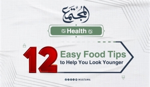 12 Easy Food Tips to Help You Look Younger