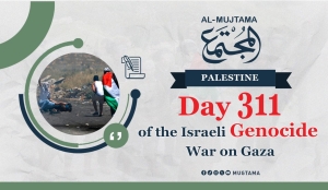 Day 311 of the Israeli Genocide War on Gaza