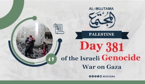 Day 381 of the Israeli Genocide War on Gaza