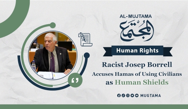 Racist Josep Borrell Accuses Hamas of Using Civilians as Human Shields