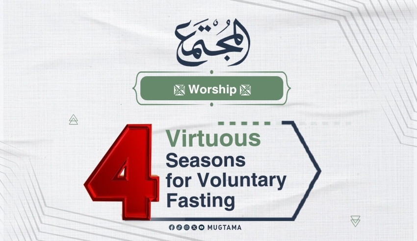 4 Virtuous Seasons for Voluntary Fasting