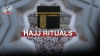 HAJJ RITUALS