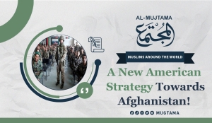 A New American Strategy Towards Afghanistan!