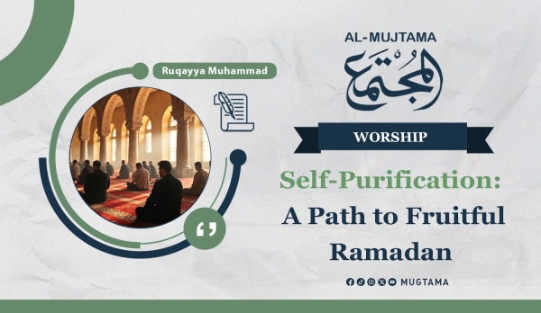 Self-Purification: A Path to Fruitful Ramadan