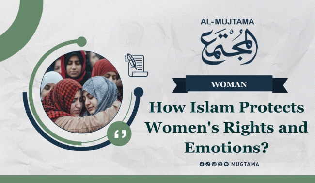 How Islam Protects Women&#039;s Rights and Emotions?