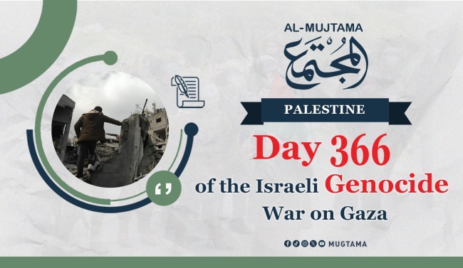 Day 366 of the Israeli Genocide War on Gaza