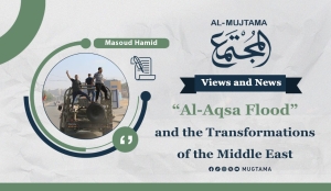 “Al-Aqsa Flood” and the Transformations of the Middle East