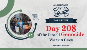 Day 208 of the Israeli Genocide War on Gaza