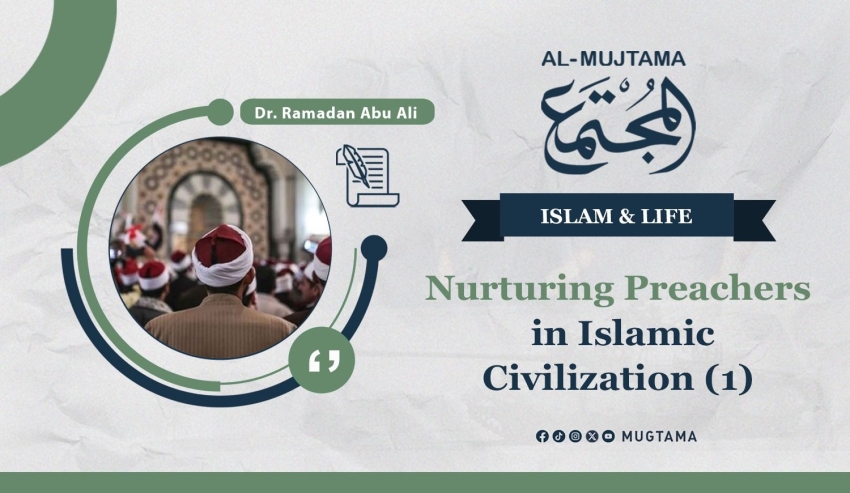 Nurturing Preachers in Islamic Civilization (1)