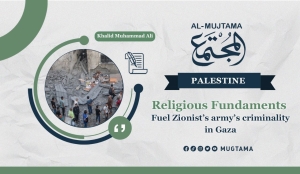 Religious Fundaments Fuel Zionist’s army’s criminality in Gaza