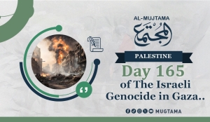 Day 165 of The Israeli Genocide in Gaza