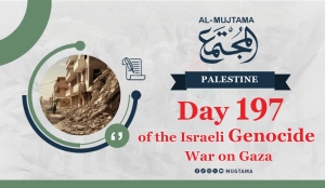 Day 197 of Israeli Genocide War on Gaza