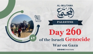 Day 260 of the Genocide War on Gaza
