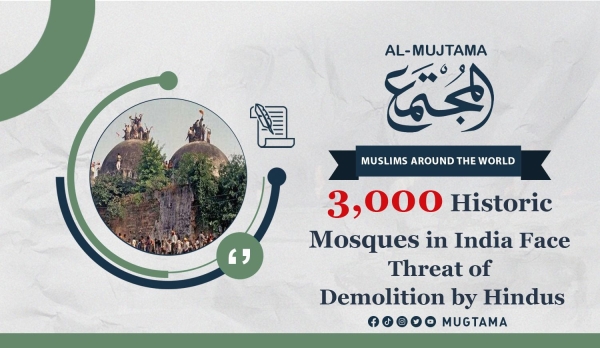 3,000 Historic Mosques in India Face Threat of Demolition by Hindus