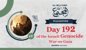 Day 192 of the Israeli Genocide War on Gaza