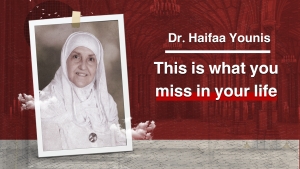 This is what you miss in your life! | Dr. Haifaa Younis