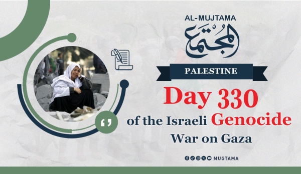 Day 330 of the Israeli Genocide War on Gaza