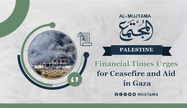 Financial Times Urges for Ceasefire and Aid in Gaza