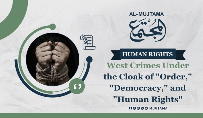 The West and Its Crimes in the Name of &quot;Order,&quot; &quot;Democracy,&quot; and &quot;Human Rights&quot;