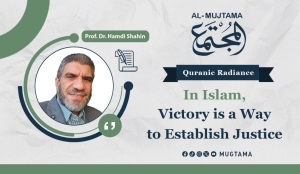 In Islam, Victory is a Way to Establish Justice