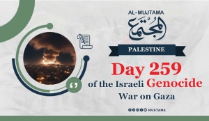 Day 259 of the Genocide War on Gaza
