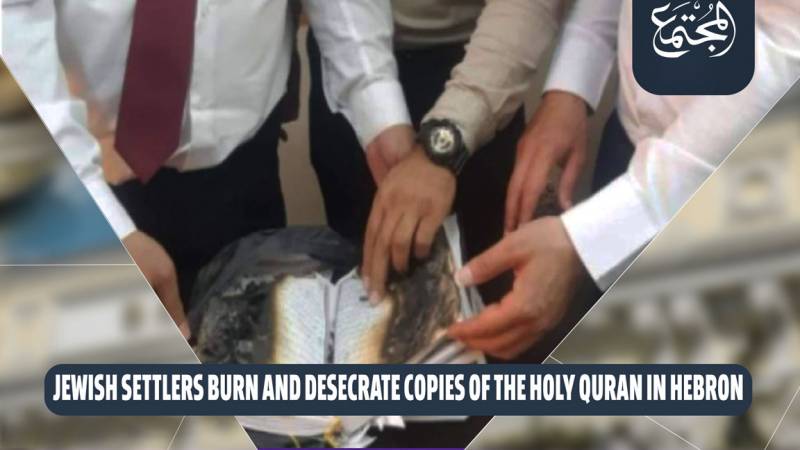 Jewish Settlers Burn and desecrate Copies of the Holy Quran in Hebron