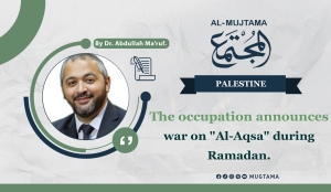 The occupation announces war on &quot;Al-Aqsa&quot; during Ramadan.