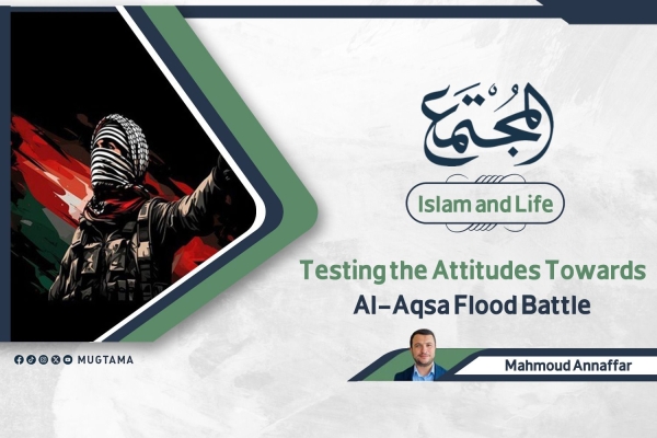 Testing the Attitudes Towards Al-Aqsa Flood Battle