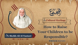 How to Raise Your Children to be Responsible?