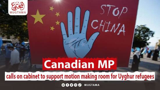 Canadian MP calls on cabinet to support motion making room for Uyghur refugees