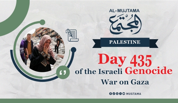 Day 435 of the Israeli Genocide War on Gaza