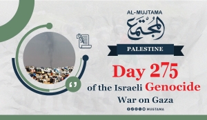 Day 275 of the Israeli Genocide War on Gaza
