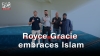 Royce Gracie embraces Islam