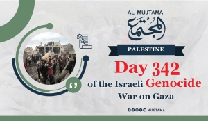 Day 342 of the Israeli Genocide War on Gaza