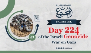 Day 224 of the Israeli Genocide War on Gaza